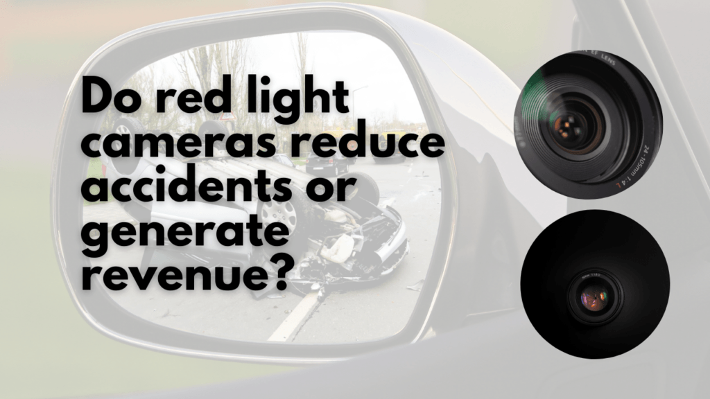 Do red light cameras reduce accidents or generate revenue?